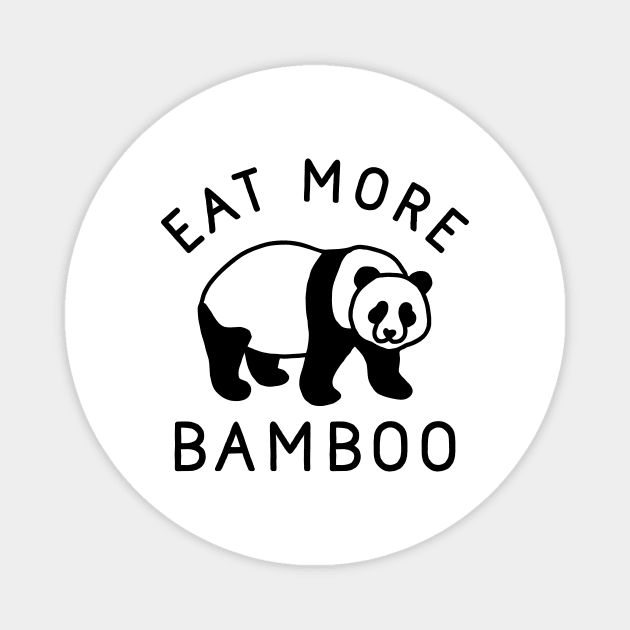 Eat More Bamboo Magnet by TroubleMuffin